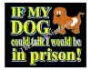 Bar Sign 16 Dog Talk Prison.jpg (157073 bytes)